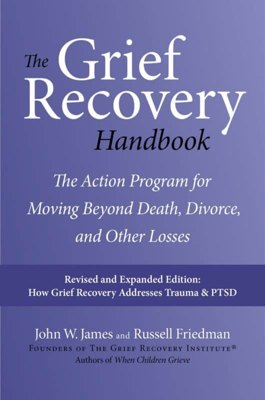 Grief Recovery Handbook