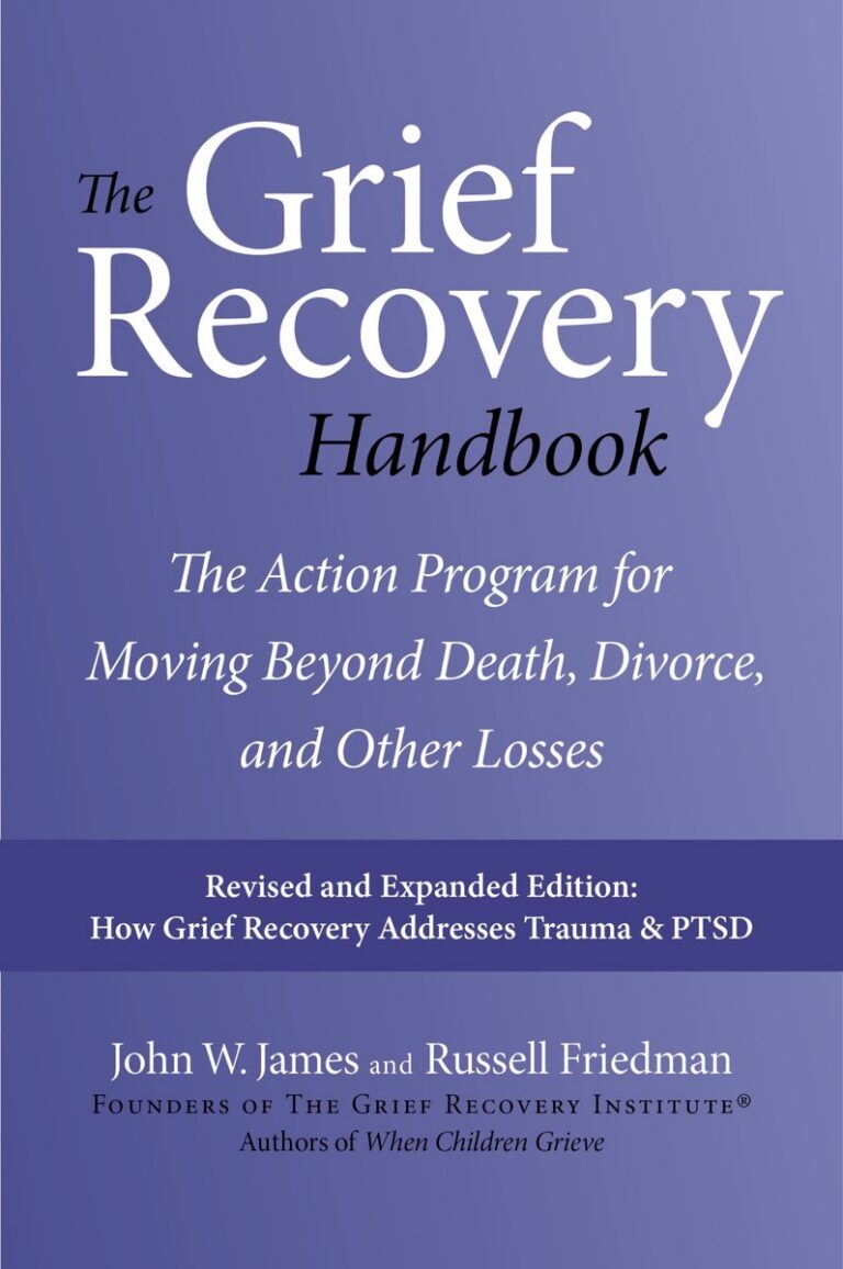 Grief Recovery Handbook